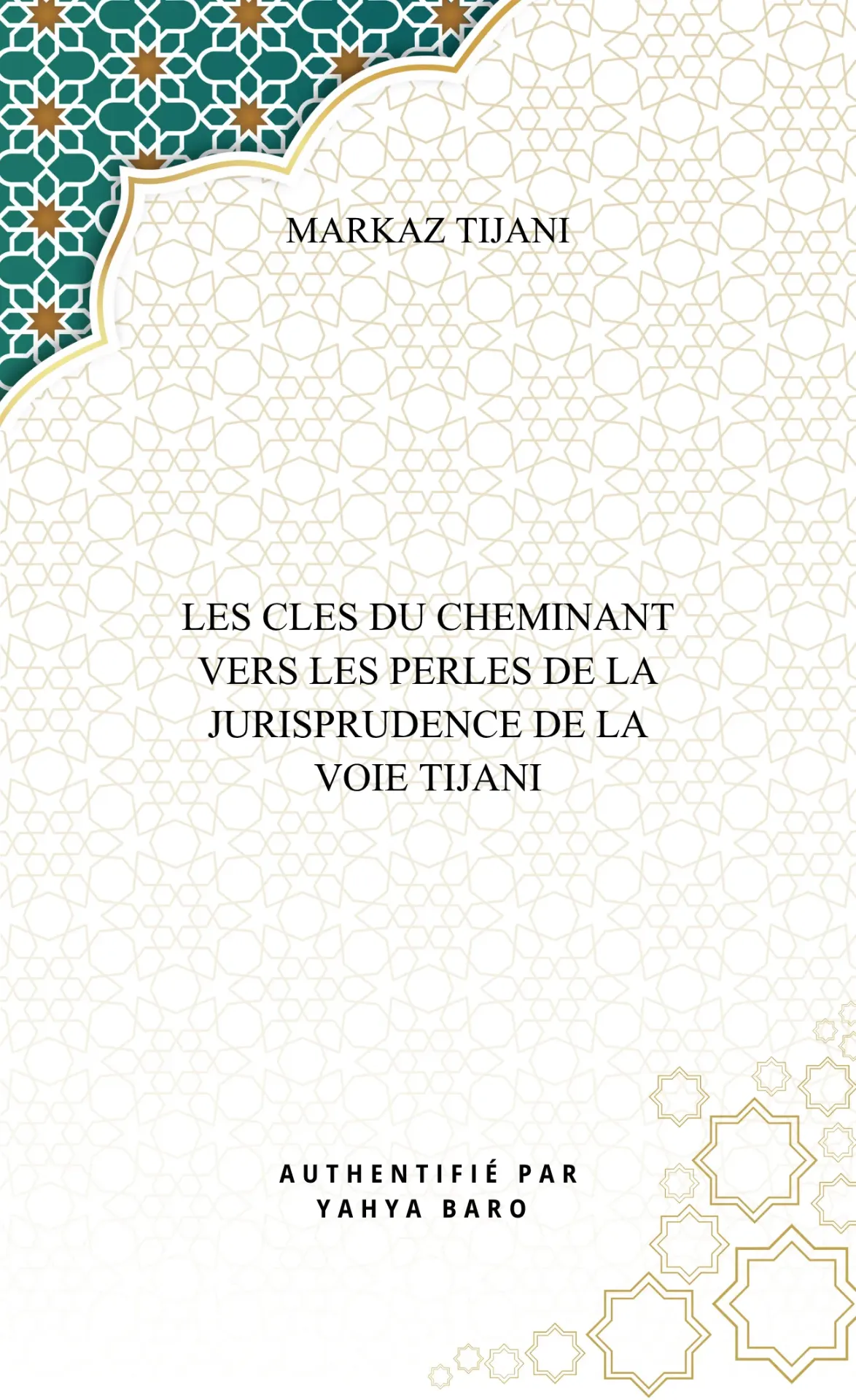 Les clés du cheminant vers les perles de la jurisprudence de la voie tijani